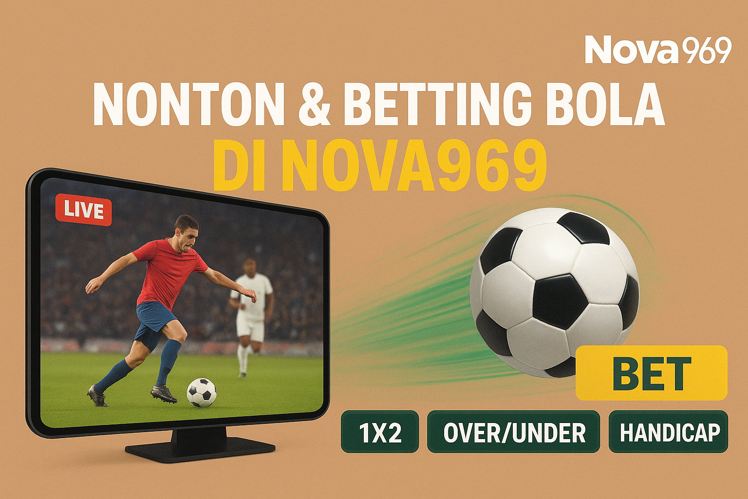 Nonton & Betting Bola di Nova969: Pengalaman Seru Buat Pecinta Bola!
